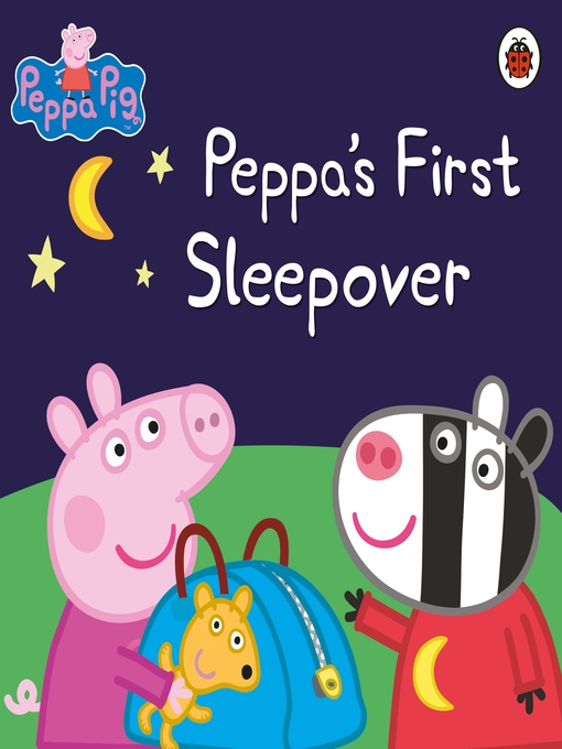 Title details for Peppa's First Sleepover by Peppa Pig - Wait list